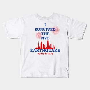 I Survived The Nyc Earthquake April 5 2024, I Survived the New York City Earthquake Kids T-Shirt